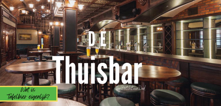 wat is tafelbier in de thuisbar met thedutchbeerdad bij fsom