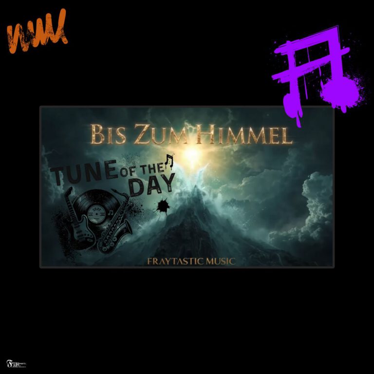 Bis Zum Himmel van Fraytastic Music als Tune of the day